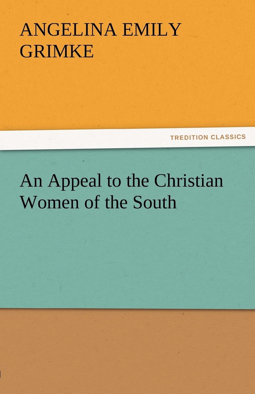 An Appeal to the Christian Women of the South,Used