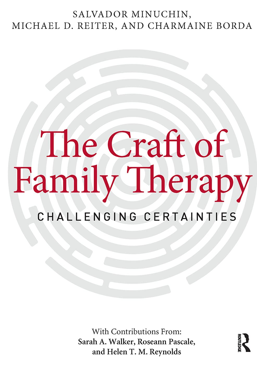 The Craft Of Family Therapy: Challenging Certainties