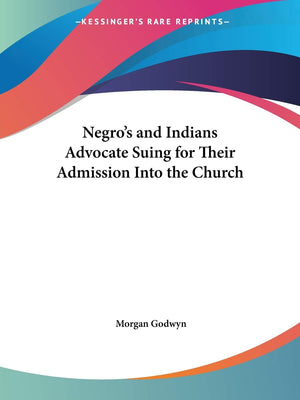 Negros and Indians Advocate Suing for Their Admission Into the Church