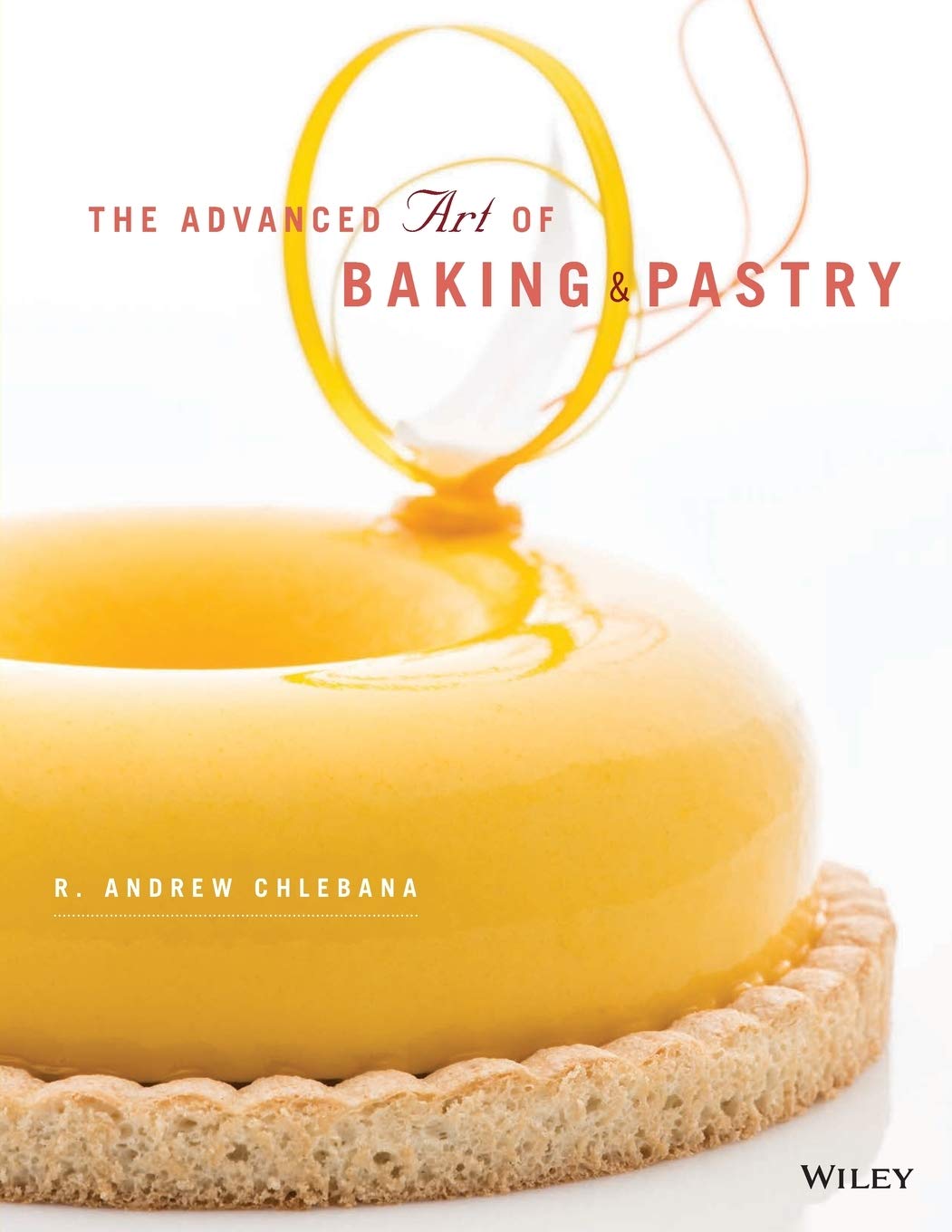 The Advanced Art of Baking and Pastry,Used