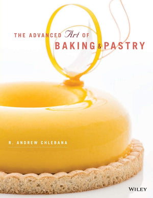 The Advanced Art of Baking and Pastry,Used
