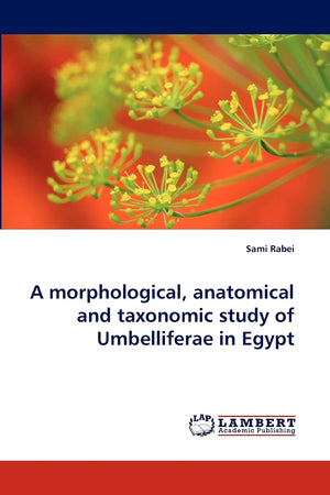 A morphological, anatomical and taxonomic study of Umbelliferae in Egypt,Used