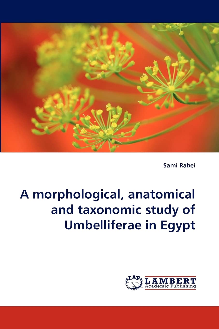 A morphological, anatomical and taxonomic study of Umbelliferae in Egypt,Used
