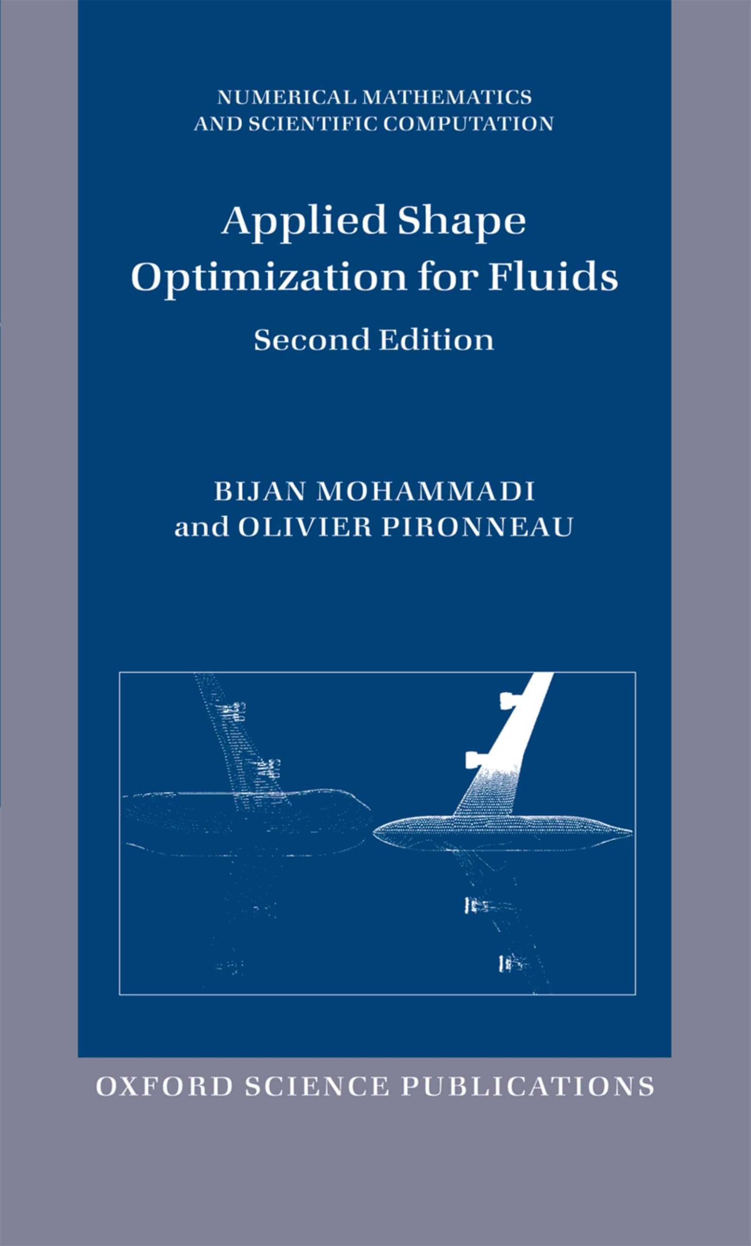 Applied Shape Optimization for Fluids (Numerical Mathematics and Scientific Computation),Used