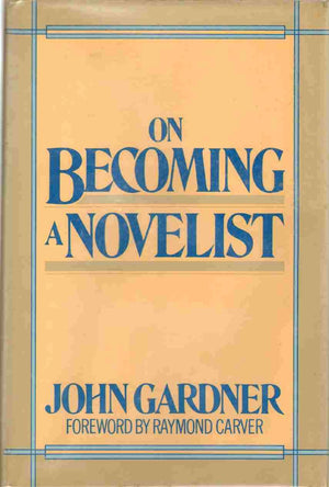 On Becoming A Novelist