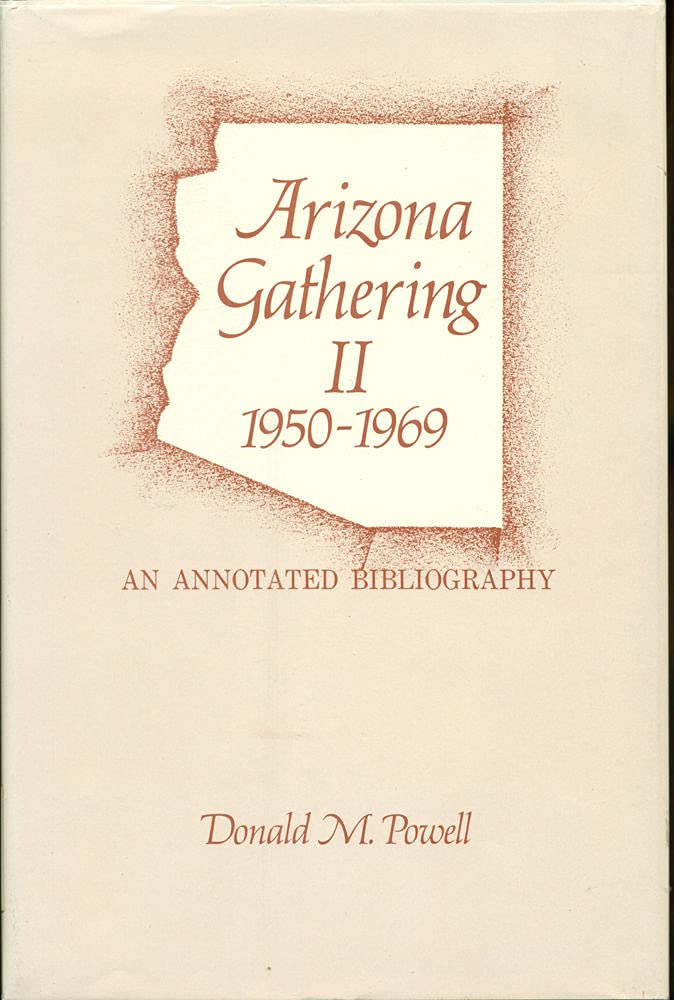 Arizona Gathering II, 195069: An Annotated Bibliography,Used