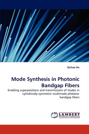 Mode Synthesis in Photonic Bandgap Fibers: Enabling superpositions and transmissions of modes in cylindricallysymmetric multimo,Used