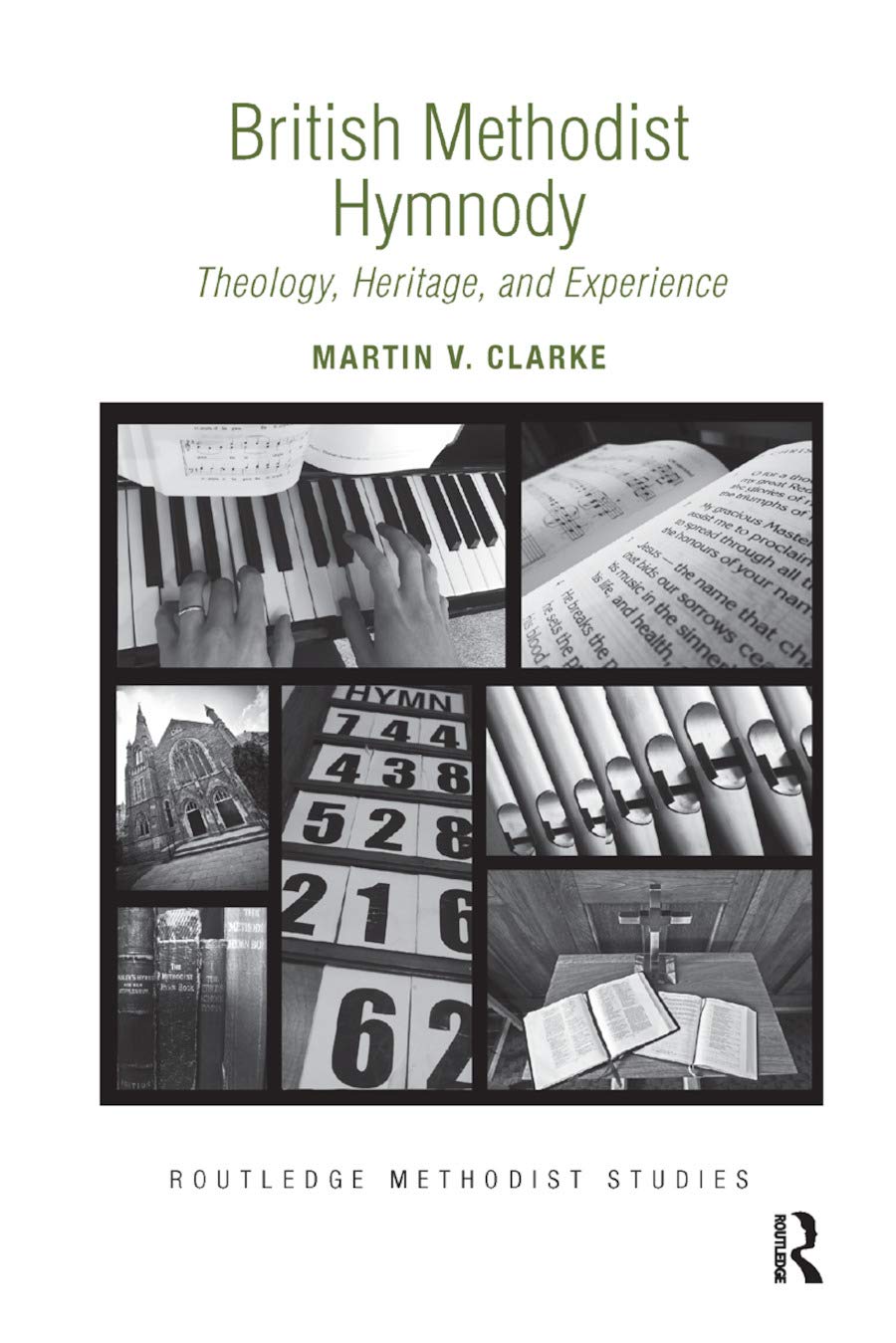 British Methodist Hymnody: Theology, Heritage, and Experience (Routledge Methodist Studies Series),Used