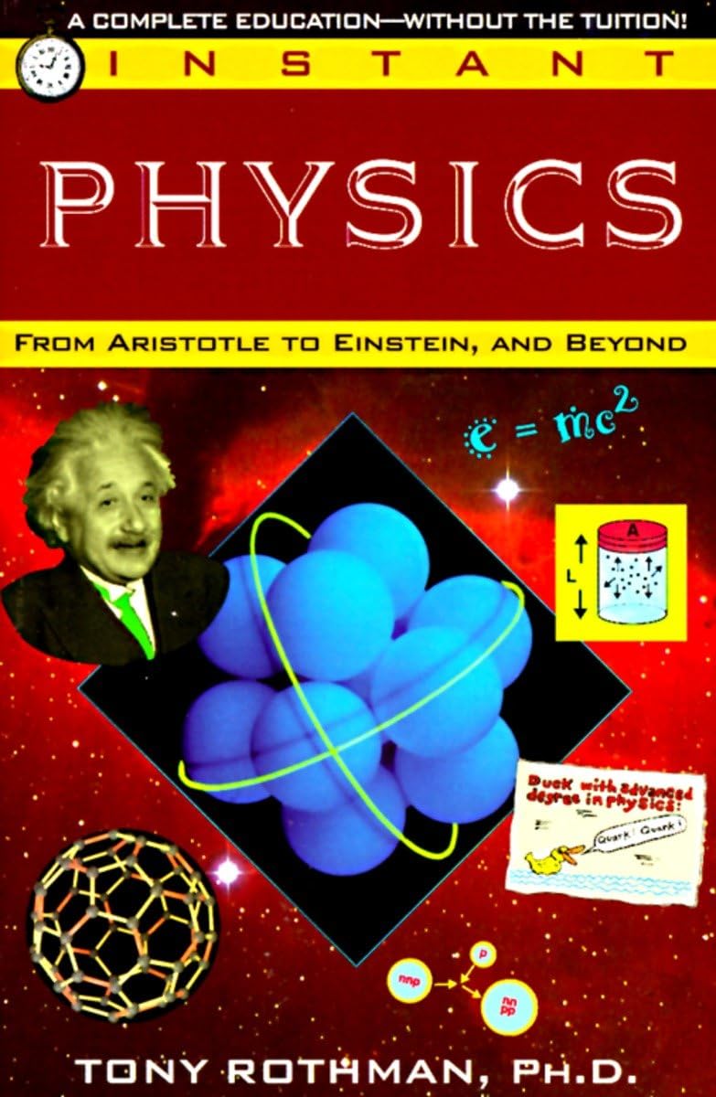 Instant Physics: From Aristotle To Einstein, And Beyond-used