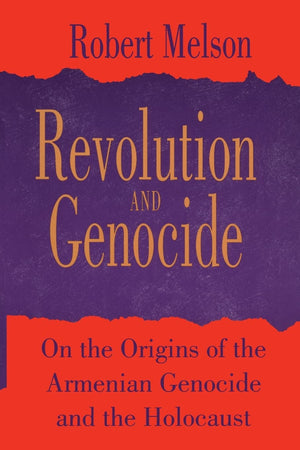 Revolution And Genocide: On The Origins Of The Armenian Genocide And The Holocaust,Used