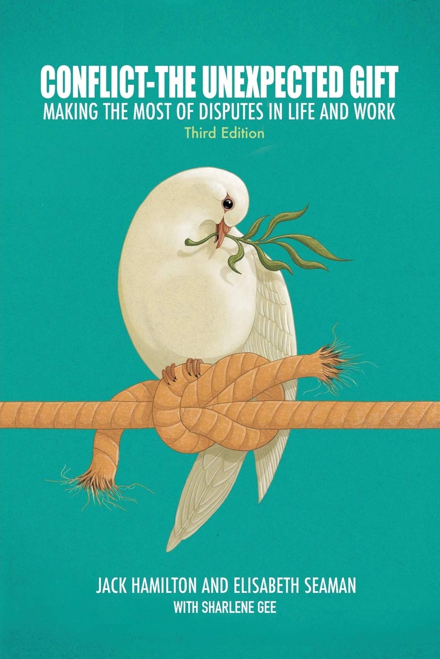 ConflictThe Unexpected Gift: Making the Most of Disputes in Life and Work,Used