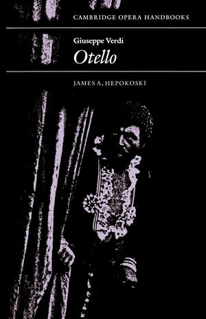 Giuseppe Verdi: Otello (Cambridge Opera Handbooks),Used