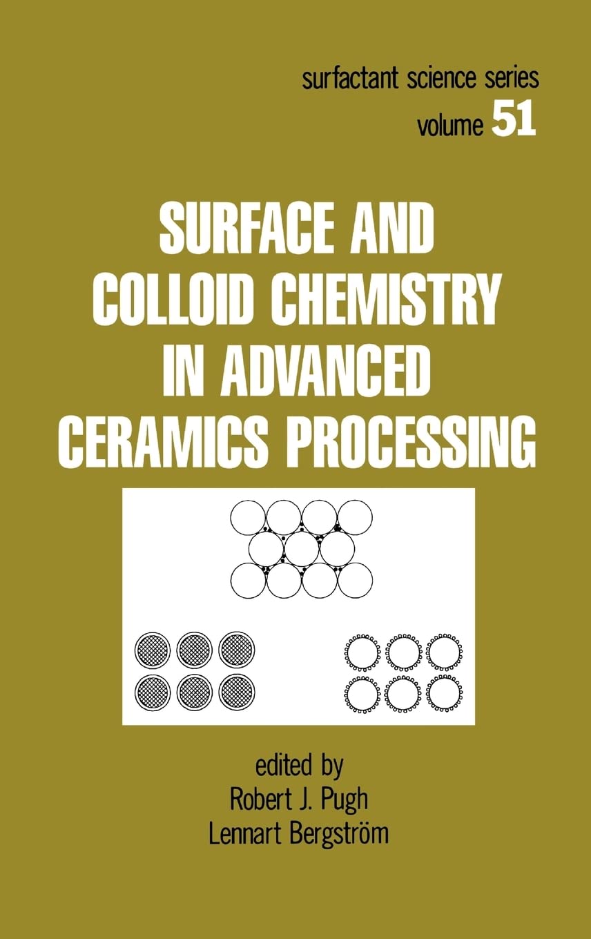 Surface and Colloid Chemistry in Advanced Ceramics Processing (Surfactant Science),Used