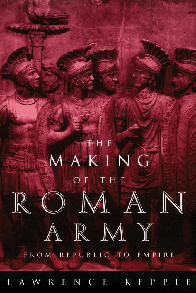 The Making of the Roman Army: From Republic to Empire,Used