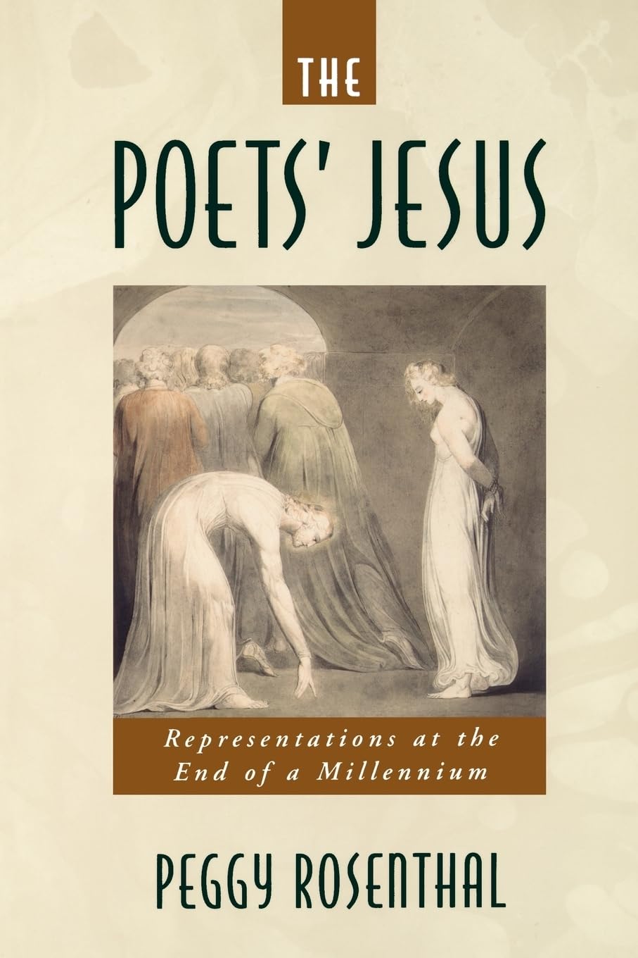 The Poets' Jesus: Representations at the End of a Millennium,New