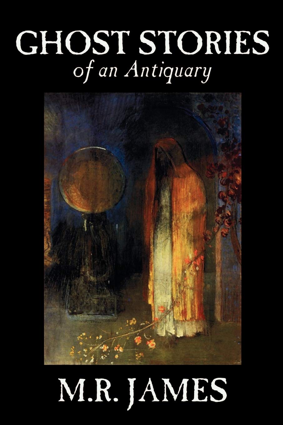 Ghost Stories Of An Antiquary (Wildside Fantasy Classic),Used