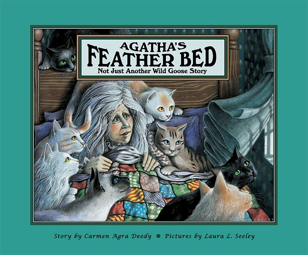 Agatha'S Feather Bed: Not Just Another Wild Goose Story,New