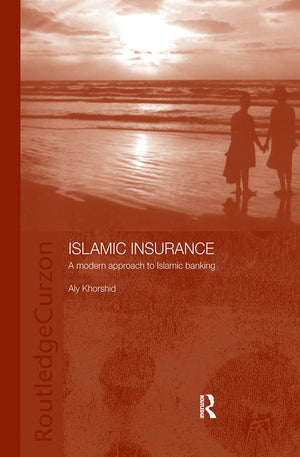 Islamic Insurance: A Modern Approach to Islamic Banking (Routledge Islamic Studies Series),Used