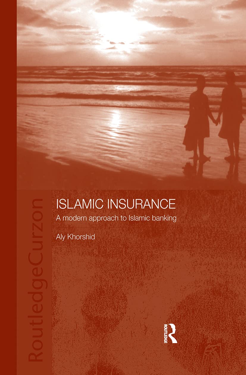 Islamic Insurance: A Modern Approach to Islamic Banking (Routledge Islamic Studies Series),Used