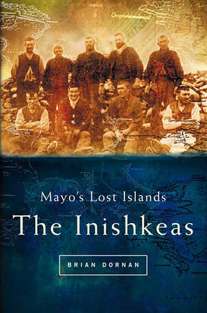 Mayo'S Lost Islands: The Inishkeas