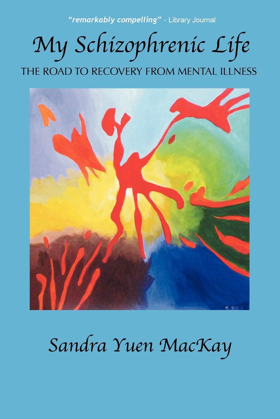 My Schizophrenic Life: The Road to Recovery from Mental Illness,Used