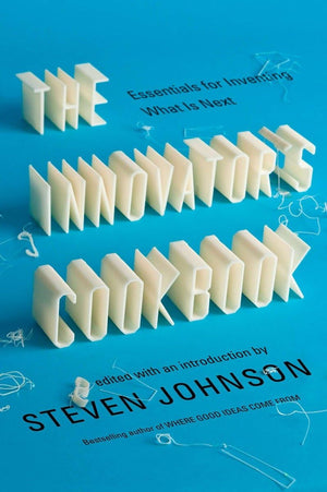 The Innovator's Cookbook: Essentials for Inventing What Is Next,Used