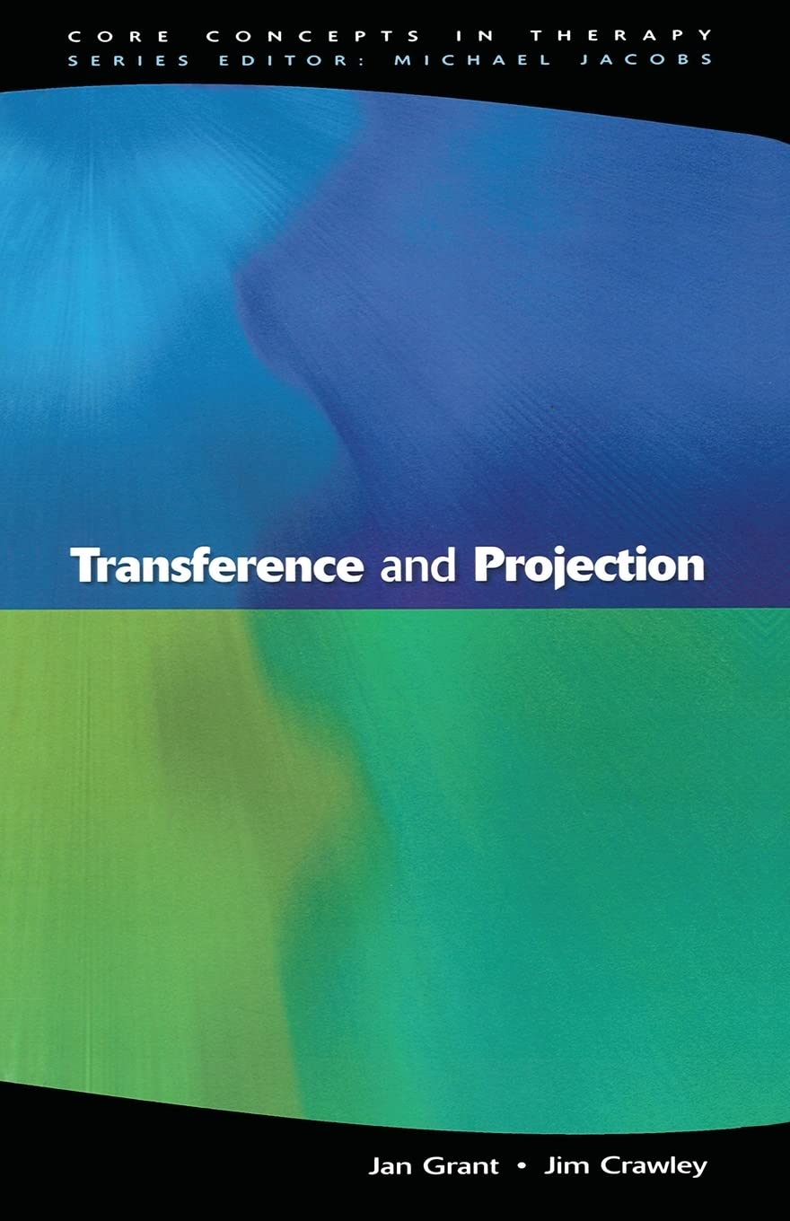 Transference And Projection: Mirrors to the Self (Core Concepts in Therapy),Used
