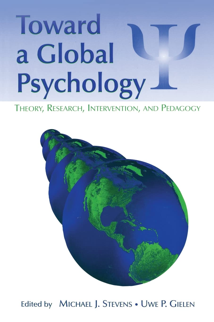 Toward a Global Psychology (Global and CrossCultural Psychology Series),New