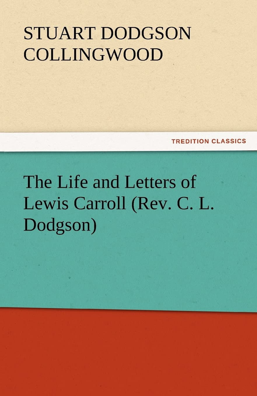 The Life and Letters of Lewis Carroll (REV. C. L. Dodgson),Used