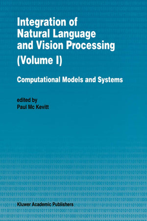 Integration of Natural Language and Vision Processing: Computational Models and Systems,Used