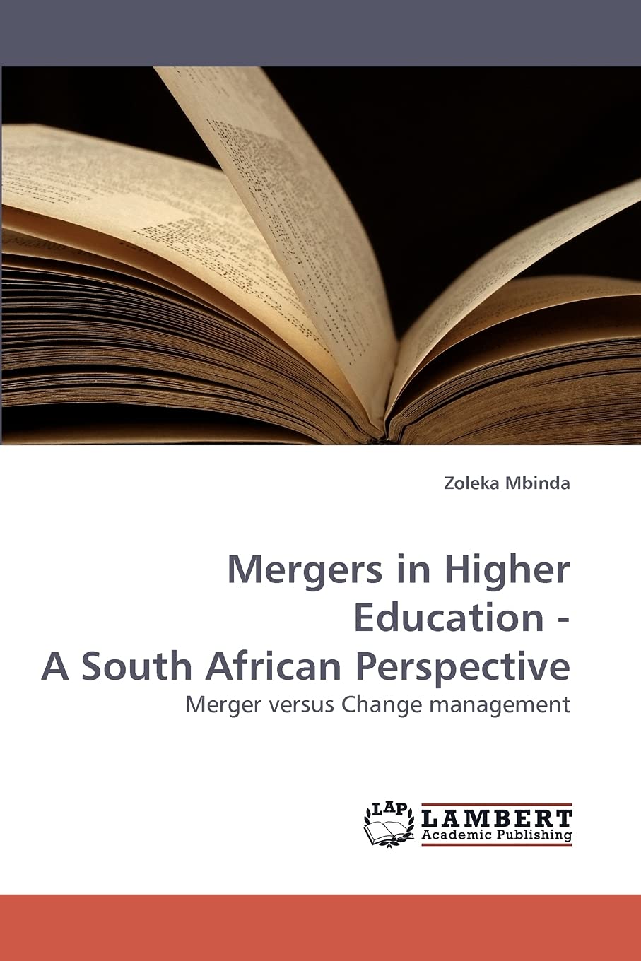 Mergers in Higher Education  A South African Perspective: Merger versus Change management,Used