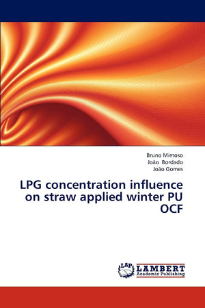 LPG concentration influence on straw applied winter PU OCF,Used