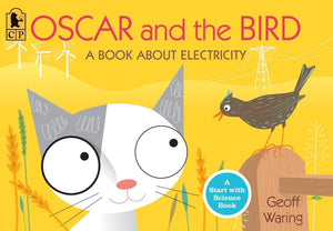 Oscar And The Bird: A Book About Electricity (Start With Science)
