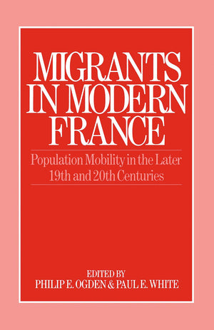 Migrants in Modern France,New