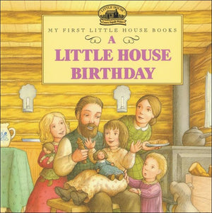 A Little House Birthday: Adapted from the Little House Books by Laura Ingalls Wilder (My First Little House Books (Prebound)),Used