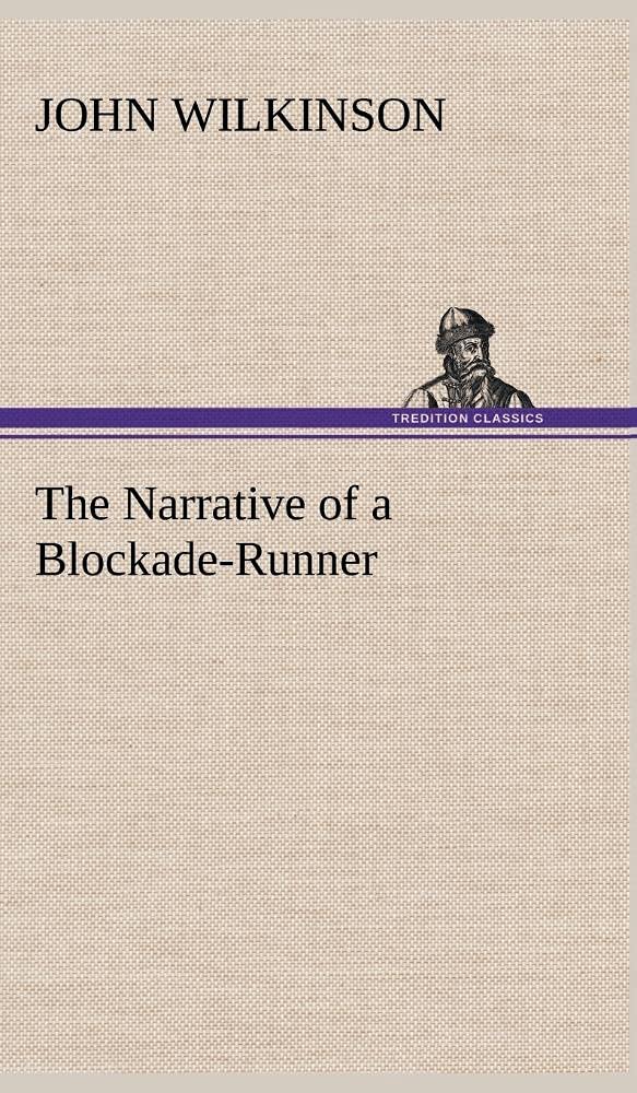 The Narrative of a BlockadeRunner,Used