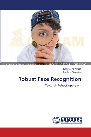 Robust Face Recognition: Towards Robust Approach,Used