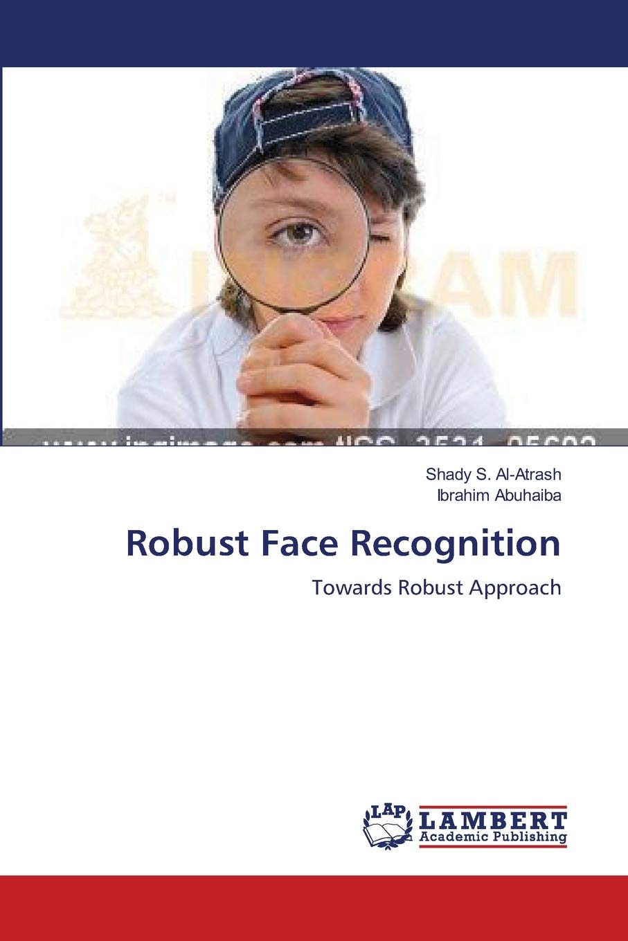 Robust Face Recognition: Towards Robust Approach,Used