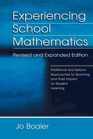 Experiencing School Mathematics: Traditional And Reform Approaches To Teaching And Their Impact On Student Learning, Revised And,Used