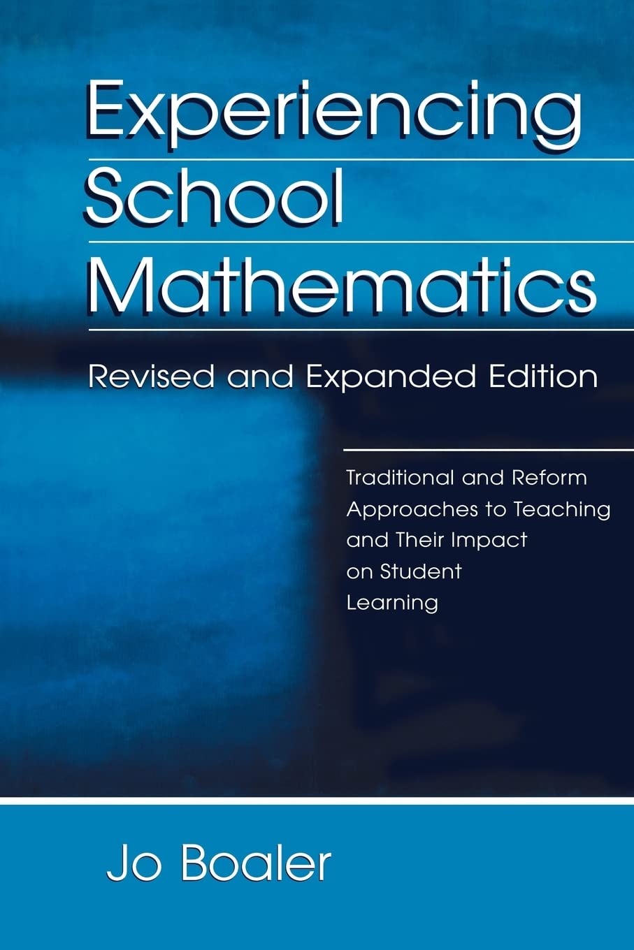 Experiencing School Mathematics: Traditional And Reform Approaches To Teaching And Their Impact On Student Learning, Revised And,Used