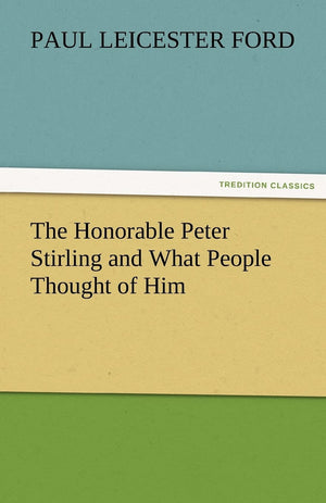 The Honorable Peter Stirling and What People Thought of Him,Used