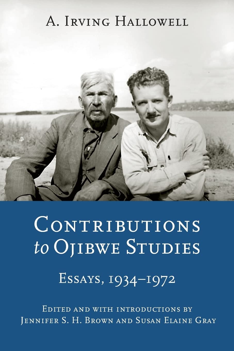 Contributions To Ojibwe Studies: Essays, 19341972 (Critical Studies In The History Of Anthropology),Used