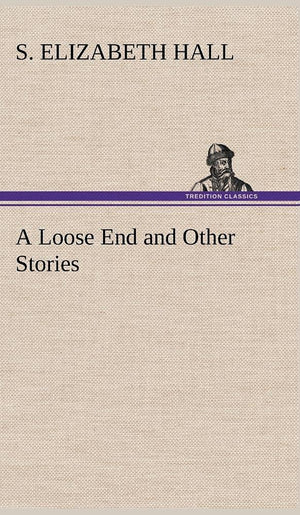 A Loose End and Other Stories,Used