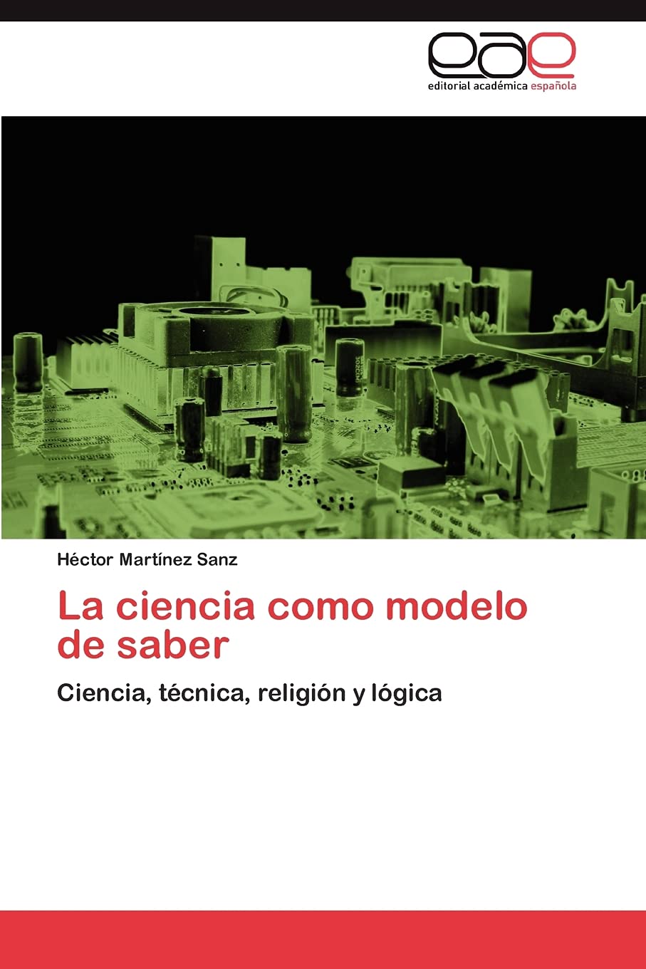 La ciencia como modelo de saber: Ciencia, tcnica, religin y lgica (Spanish Edition),Used