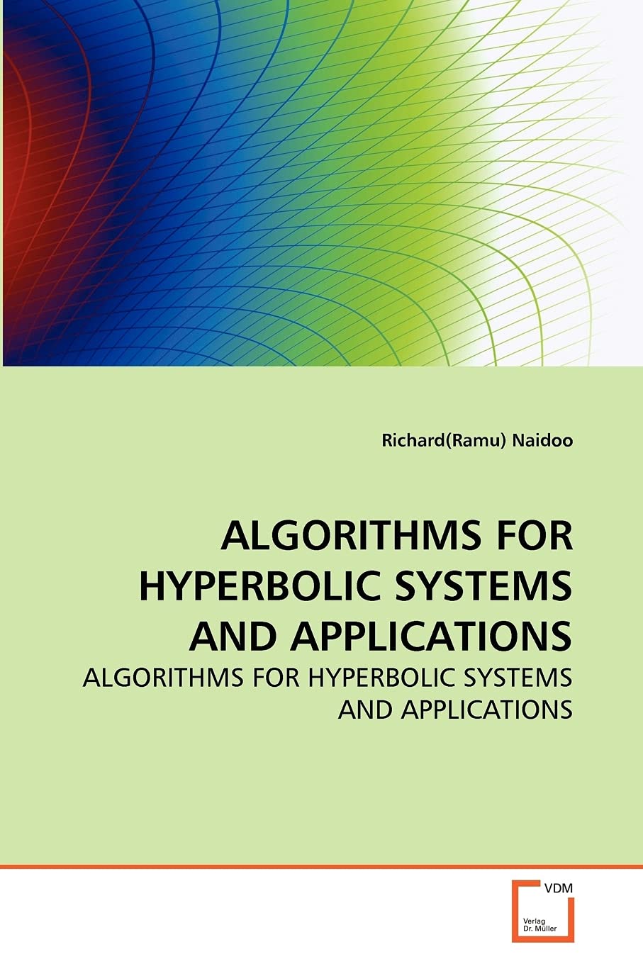 ALGORITHMS FOR HYPERBOLIC SYSTEMS AND APPLICATIONS: ALGORITHMS FOR HYPERBOLIC SYSTEMS AND APPLICATIONS,Used