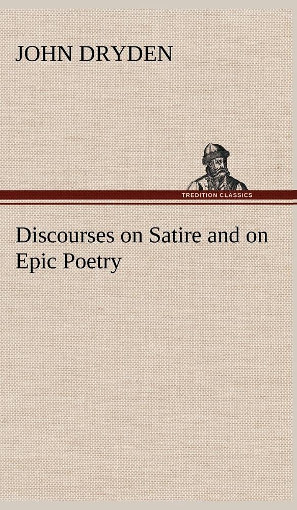 Discourses on Satire and on Epic Poetry,Used