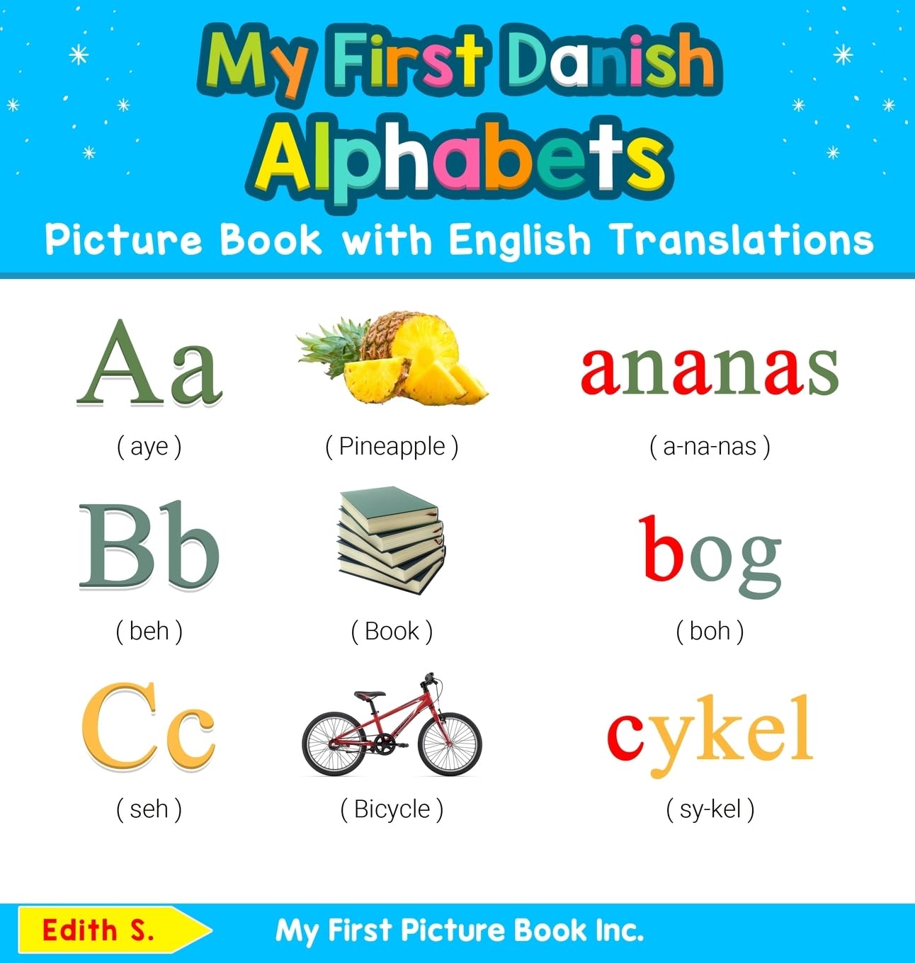 My First Danish Alphabets Picture Book with English Translations: Bilingual Early Learning & Easy Teaching Danish Books for Kids,New