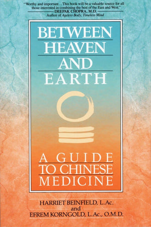 Between Heaven and Earth: A Guide to Chinese Medicine,Used