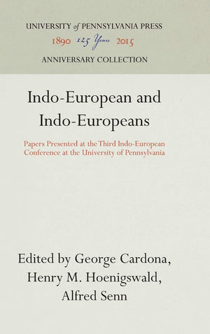 IndoEuropean and IndoEuropeans: Papers Presented at the Third IndoEuropean Conference at the University of Pennsylvania (Anni,New