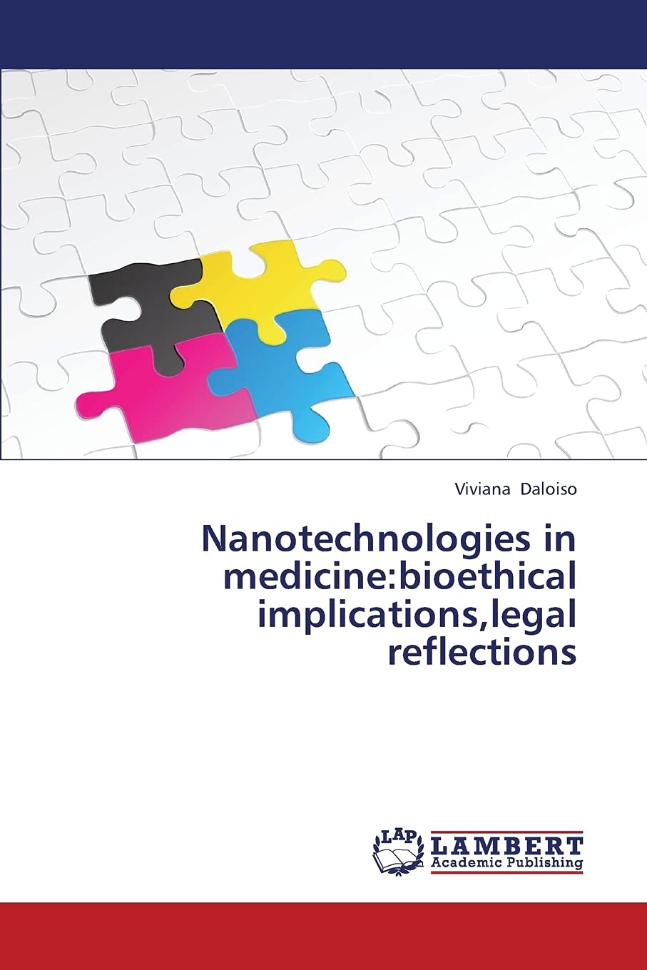 Nanotechnologies in medicine:bioethical implications,legal reflections,Used